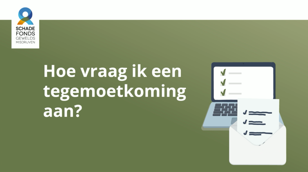 Fragment van video die uitleg geeft hoe je een tegemoetkoming aanvraagt bij het Schadefonds Geweldsmisdrijven.